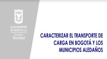 Informe técnico nforme ejecutivo Caracterización del transporte de carga en Bogotá y los municipios aledaños